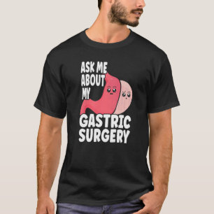 Gastric Surgery & Downsizing Progress Gastric Bypa T-Shirt