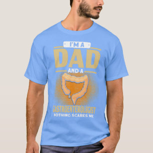 Gastroenterologist Dad And A Gastroenterologist Pr T-Shirt