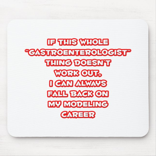 Gastroenterologist Humour ... Modelling Career Mouse Pad (Front)
