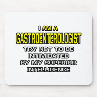 Gastroenterologist...Superior Intelligence Mouse Pad