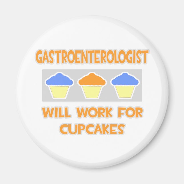 Gastroenterologist ... Will Work For Cupcakes Magnet (Front)