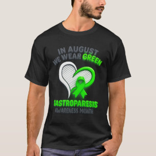 Gastroparesis Awareness Month In August We Wear Gr T-Shirt