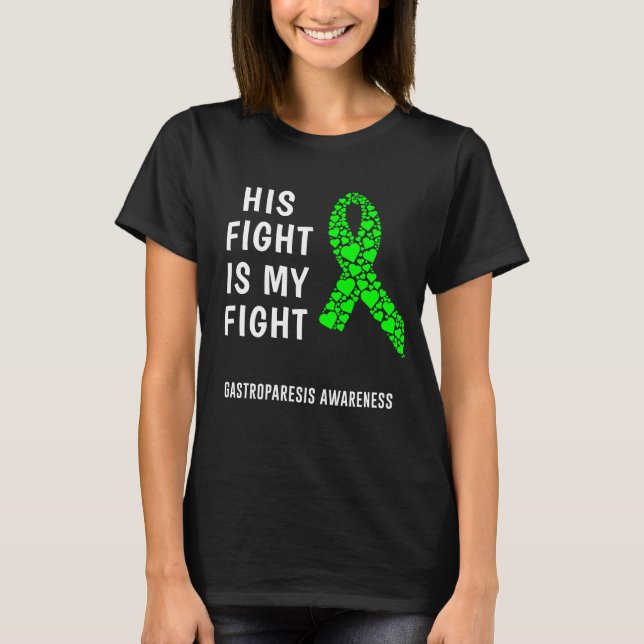 Gastroparesis His Fight Is My Fight T-Shirt (Front)