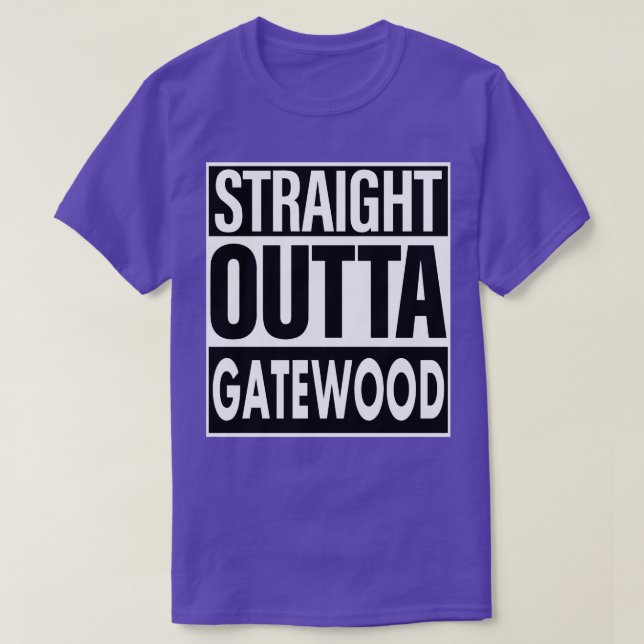 Gatewood Name Straight Outta Gatewood T-Shirt (Design Front)
