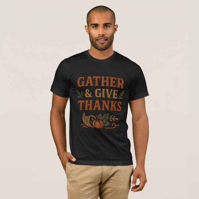 Gather & Give Thanks – Rustic Thanksgiving T-Shirt (Front Full)