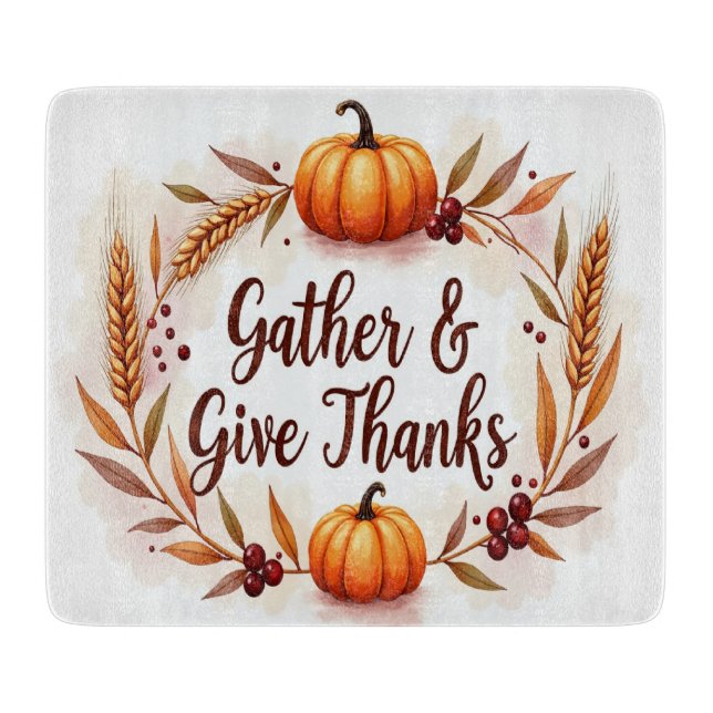 Gather & Give Thanks Thanksgiving Cutting Board (Front)