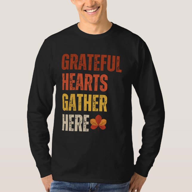 Gather Here With Grateful Hearts T-Shirt (Front)