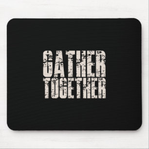 Gather Together Happy Thanksgiving Family Matching Mouse Pad