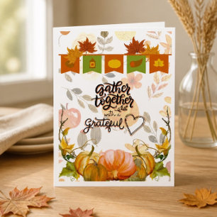 Gather Together Thanksgiving Greeting Card