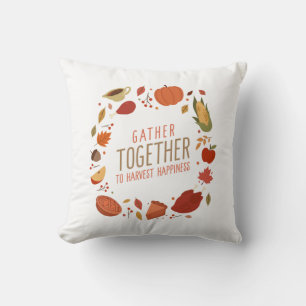 Gather Together to Harvest Happiness Cushion