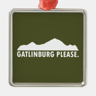 Gatlinburg Tennessee Please Metal Ornament