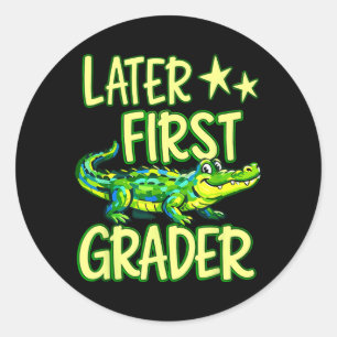 Gator Later Ft Grader Last Day School End of Classic Round Sticker