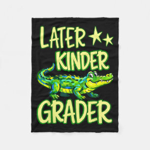 Gator Later Kinder Grader Last Day School End of Fleece Blanket
