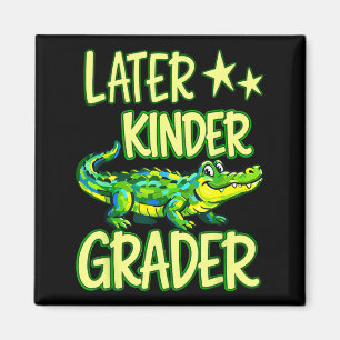 Gator Later Kinder Grader Last Day School End of Magnet