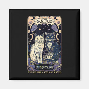Gatos Before Vatos Unless The Vato Has Gatos Magnet