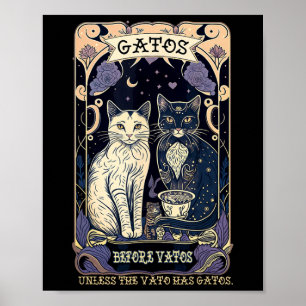 Gatos Before Vatos Unless The Vato Has Gatos Poster
