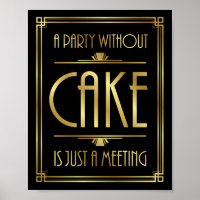 Gatsby Art Deco A PARTY WITHOUT CAKE Sign Print