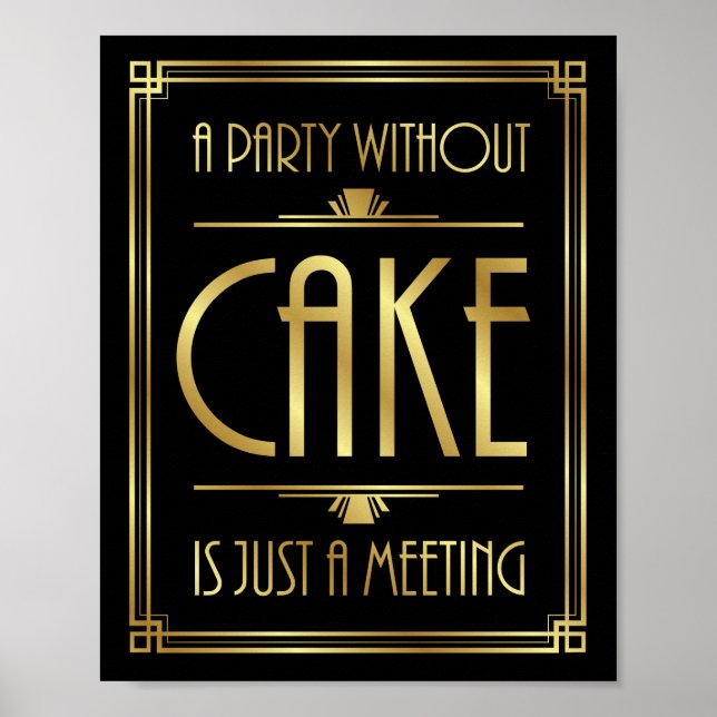 Gatsby Art Deco A PARTY WITHOUT CAKE Sign Print (Front)