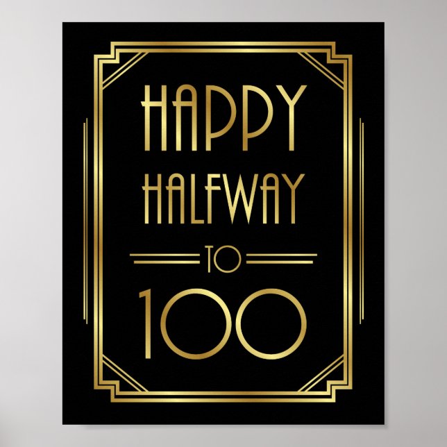 Gatsby Art Deco HAPPY HALFWAY TO 100 Sign Print (Front)