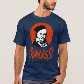 Gauss is in tha house Gangsta Mathematician black T-Shirt