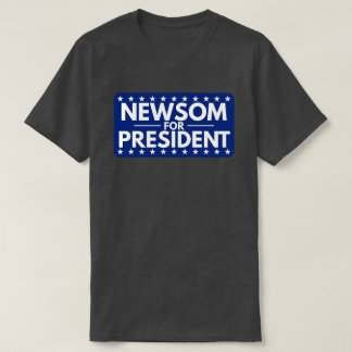 Gavin Newsom For President T-Shirt