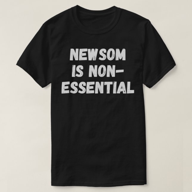 Gavin Newsom Is Non Funny Recall Gavin Newsom  T-Shirt (Design Front)