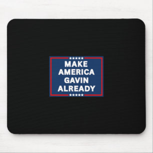 Gavin Newsom Make America Gavin Already Funny Anti Mouse Pad