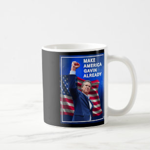Gavin Newsom Make America Gavin Already Trolling T Coffee Mug