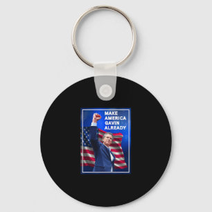 Gavin Newsom Make America Gavin Already Trolling T Key Ring