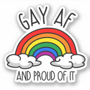 GAY AF and proud of it