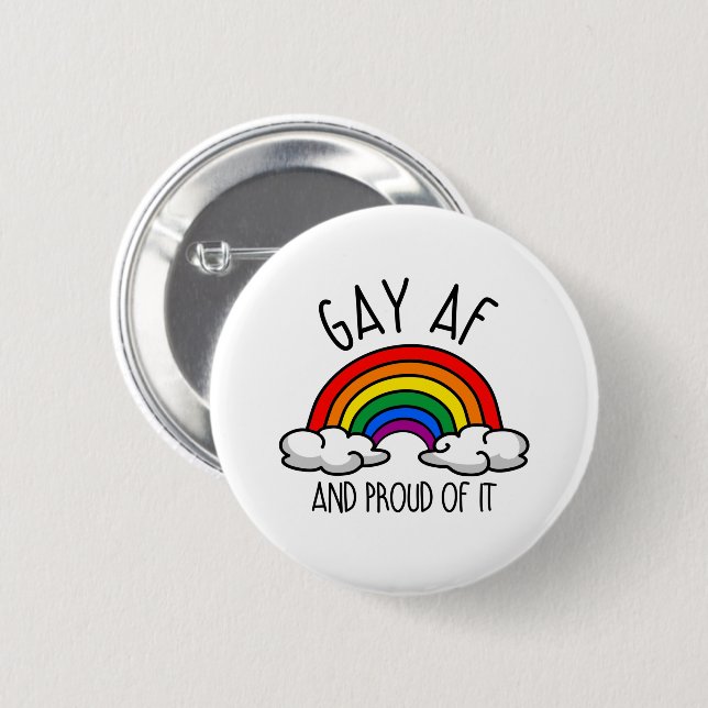 GAY AF and proud of it 6 Cm Round Badge (Front & Back)