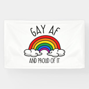 GAY AF and proud of it Banner