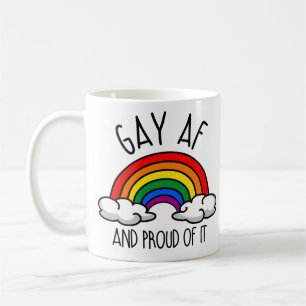 GAY AF and proud of it Coffee Mug