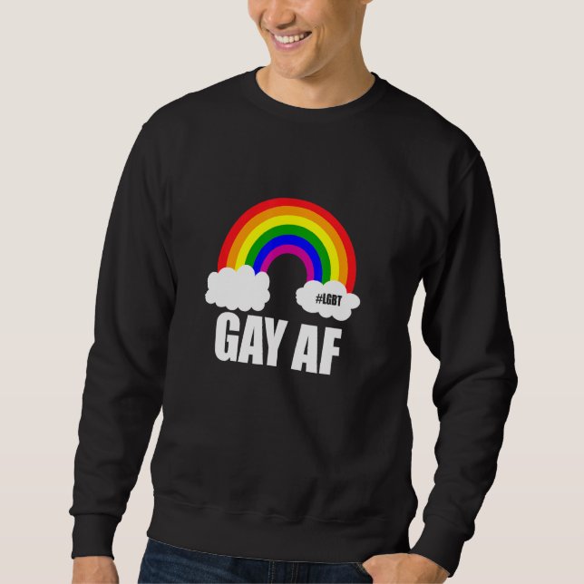 Gay AF Awesome LGBT Gay Pride Queer Rainbow Sweatshirt (Front)