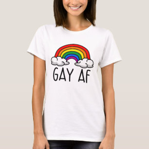 GAY AF T-Shirt