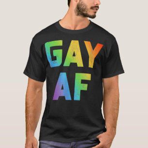 Gay AF Women Men Gift LGBT Pride Equality Lesbian T-Shirt