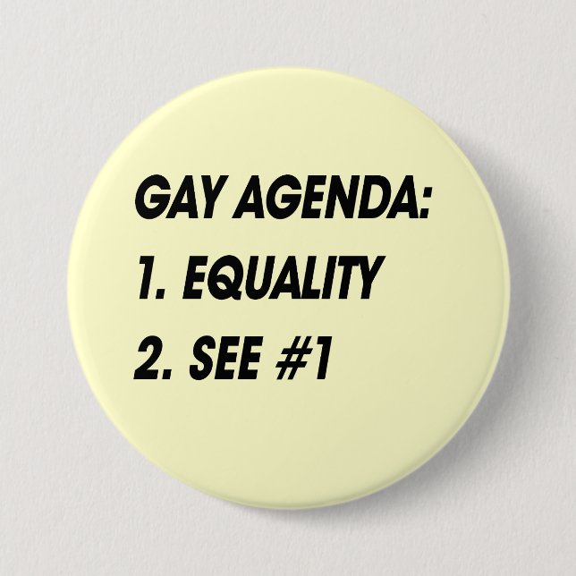GAY AGENDA - EQUALITY 7.5 CM ROUND BADGE (Front)