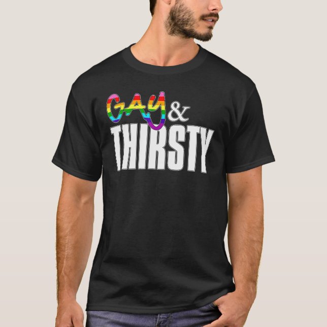 Gay And Thirsty   Original Gilbert Baker Lgbtq Pri T-Shirt (Front)