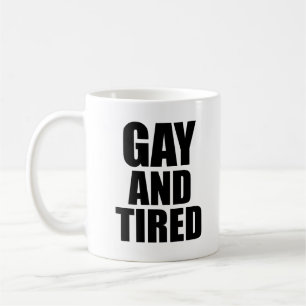 Gay and tired coffee mug