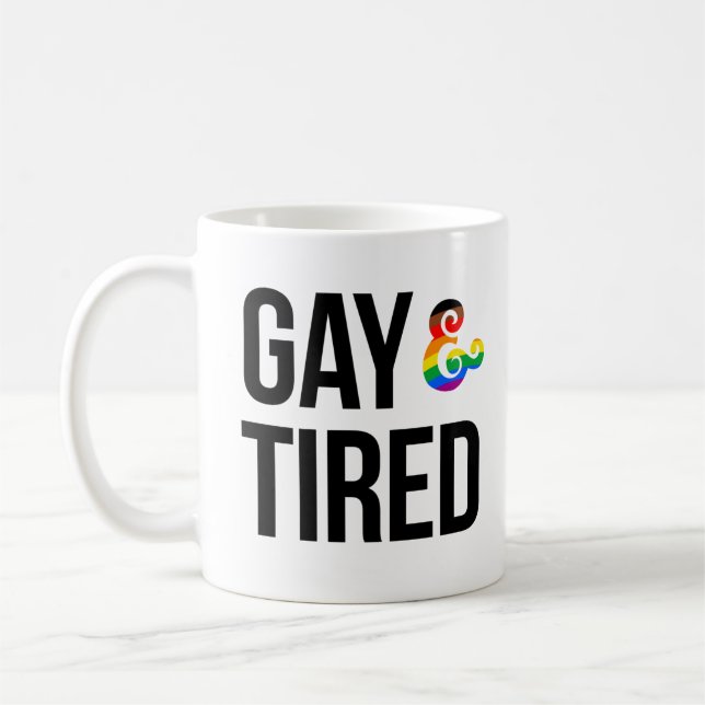 Gay and Tired Coffee Mug (Left)