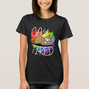 Gay And Tired Funny Lgbt Sloth Rainbow Pride T-Shirt