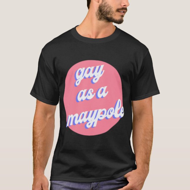 Gay as a maypole - RED WHITE AND ROYAL BLUE T-Shirt (Front)