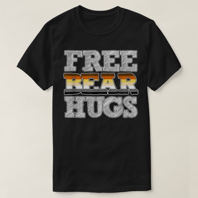 Gay Bear Pride Free Bear Hugs  T-Shirt (Design Front)