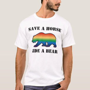 Gay Bear Pride Save A Horse Ride A Bear T-Shirt