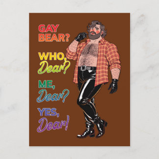 "Gay Bear? Who Dear?" - Funny Gay Bear Culture Art Postcard