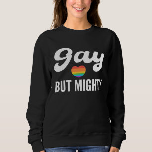 Gay but Mighty Gay And Homosexual Santa Claus Sweatshirt