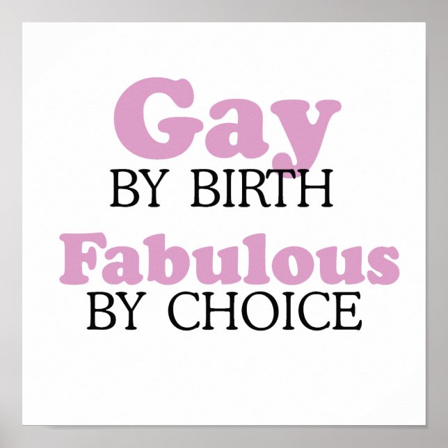 Gay by birth Fabulous by choice .png Poster (Front)