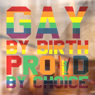 Gay By Birth Proud By Choice