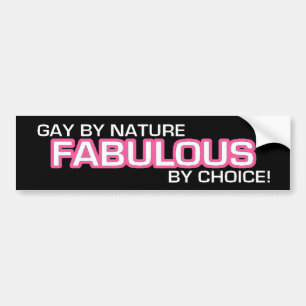Gay By Nature... Bumper Sticker