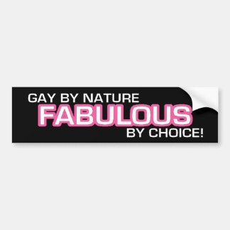Gay By Nature... Bumper Sticker